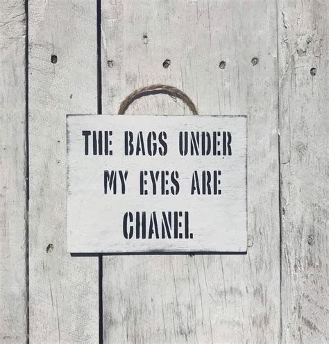 the bags under my eyes are chanel jumper|The Bags Under My Eyes Are Chanel Unisex Crewneck .